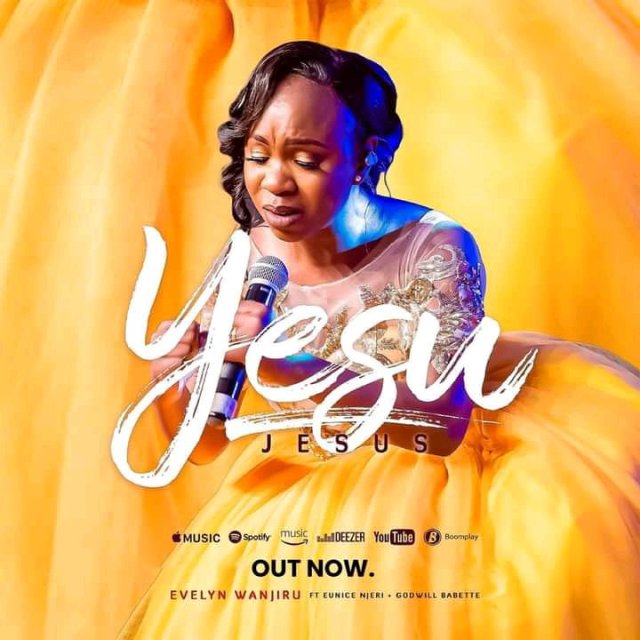 Evelyn Wanjiru ft Eunice Njeri & Godwill Babette – Yesu | GetMziki